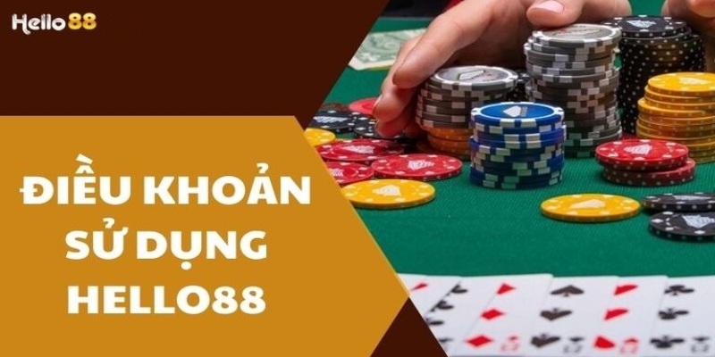 Thông tin chi tiết về điều khoản sử dụng chung tại HELLO88 